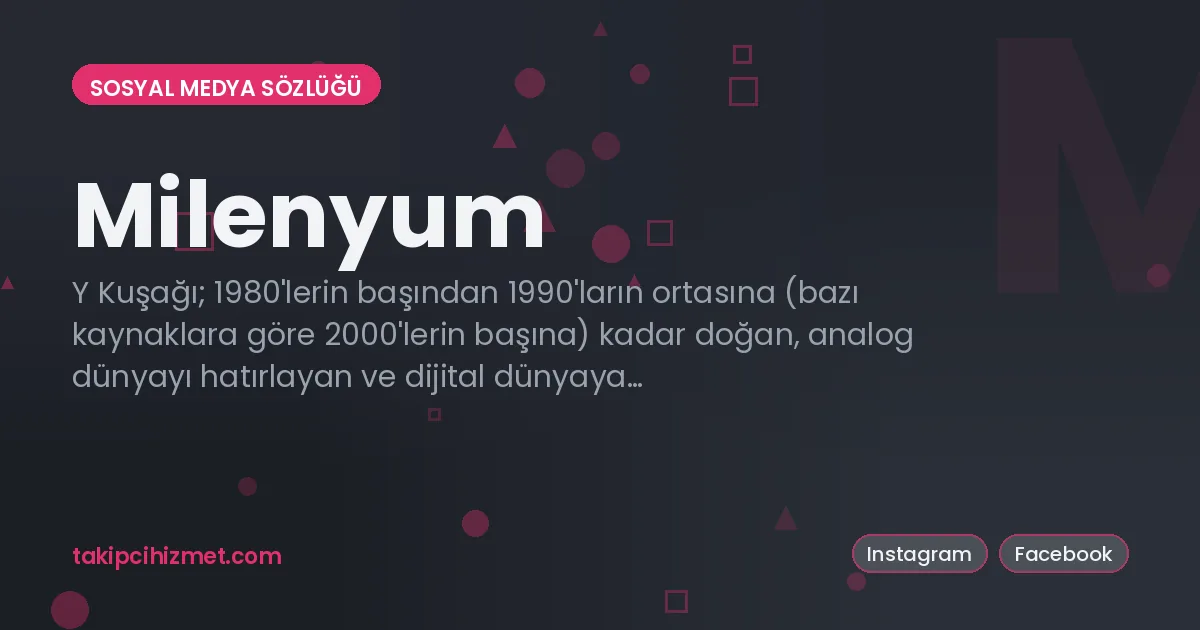 Milenyum — sosyal medya sözlüğü