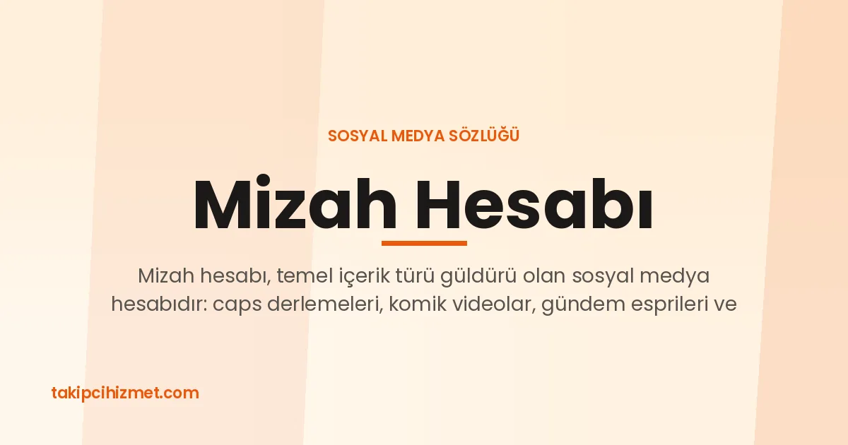 Mizah Hesabı — sosyal medya sözlüğü