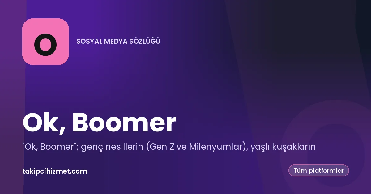 Ok, Boomer — sosyal medya sözlüğü
