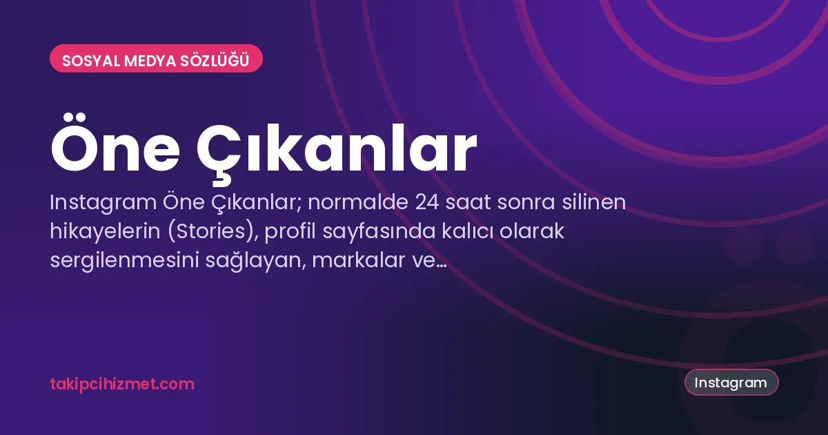 Öne Çıkanlar — sosyal medya sözlüğü