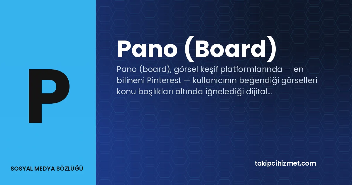 Pano (Board) — sosyal medya sözlüğü