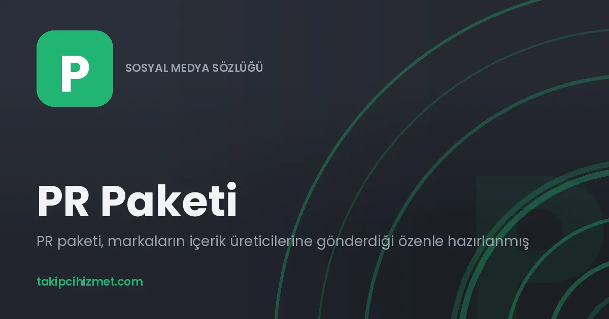 PR Paketi — sosyal medya sözlüğü