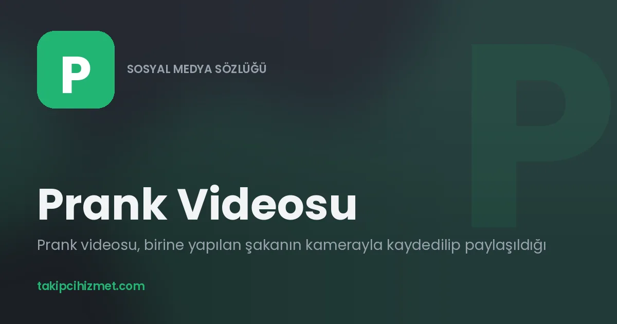 Prank Videosu — sosyal medya sözlüğü