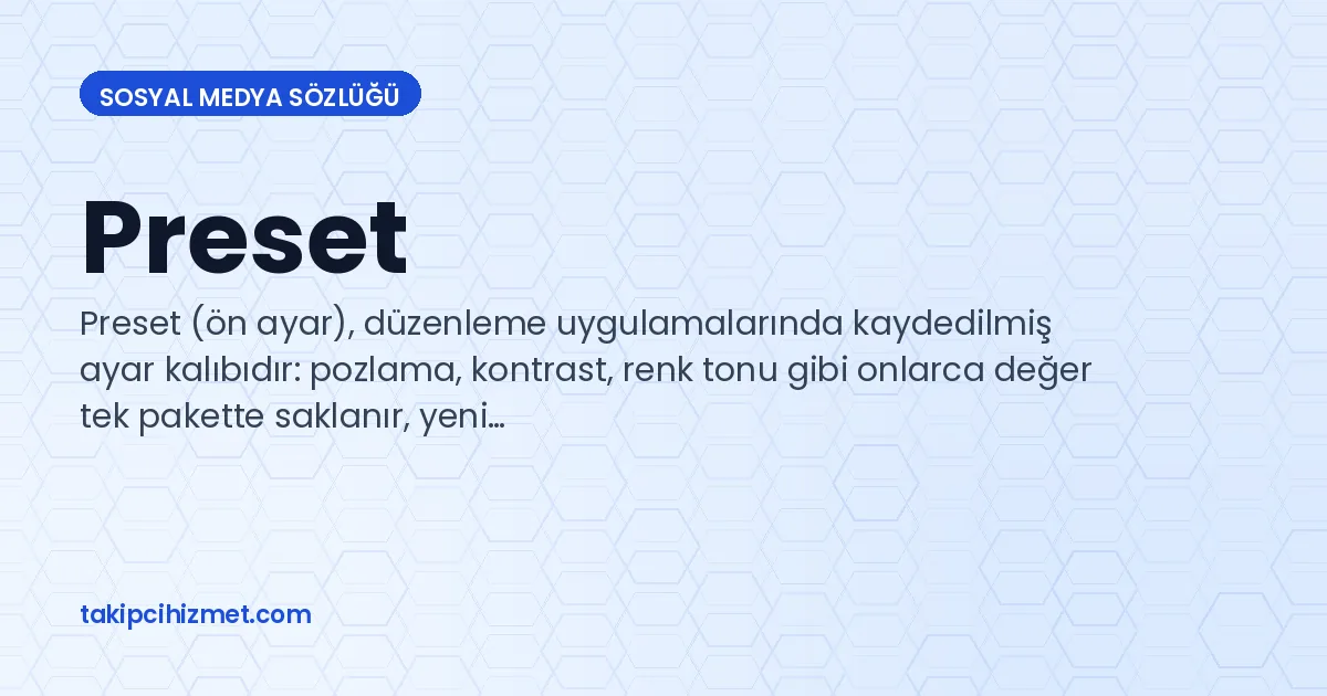 Preset — sosyal medya sözlüğü