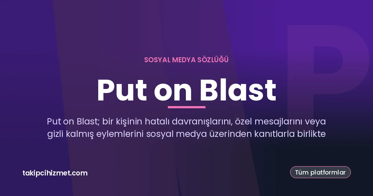 Put on Blast — sosyal medya sözlüğü