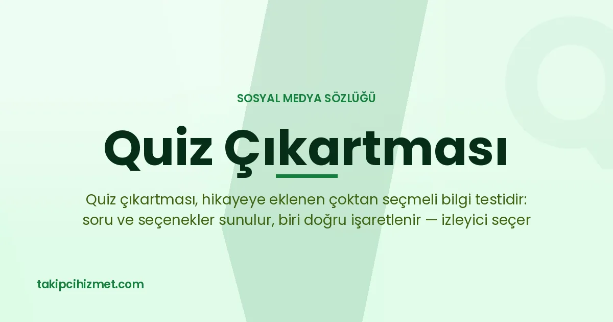 Quiz Çıkartması — sosyal medya sözlüğü