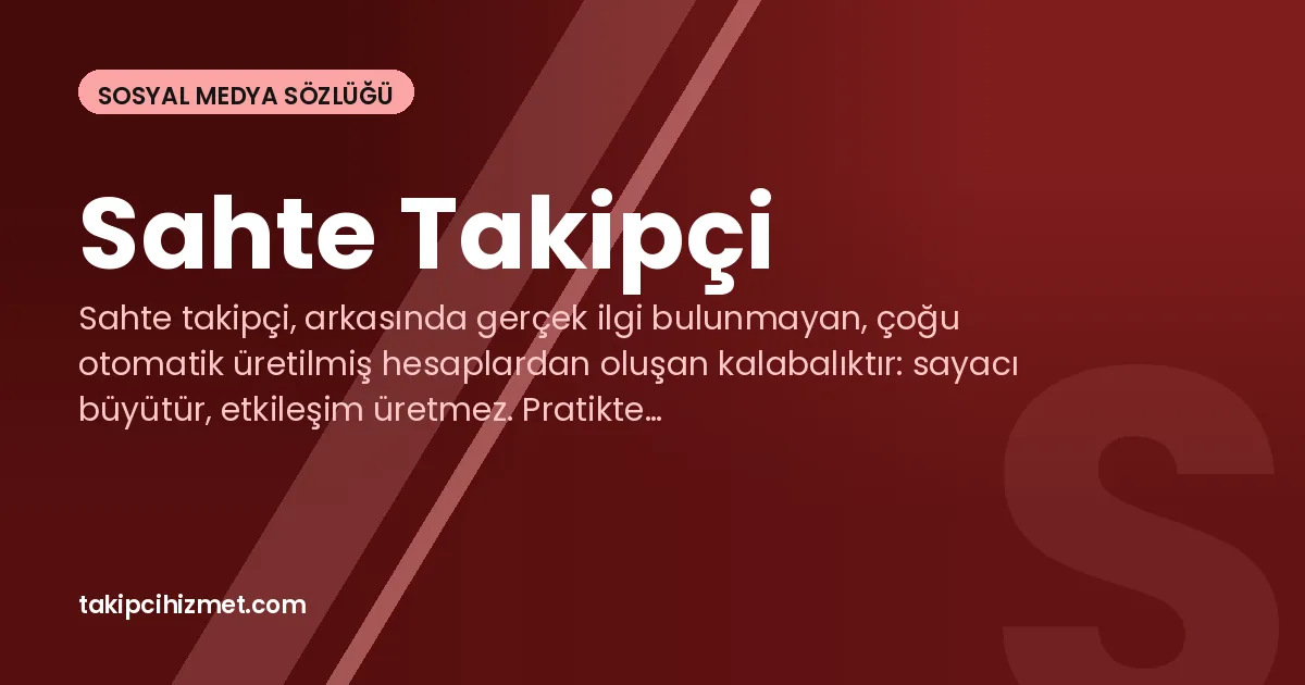 Sahte Takipçi — sosyal medya sözlüğü