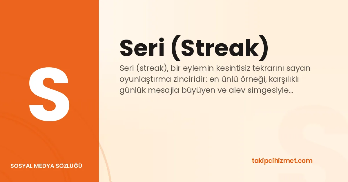 Seri (Streak) — sosyal medya sözlüğü