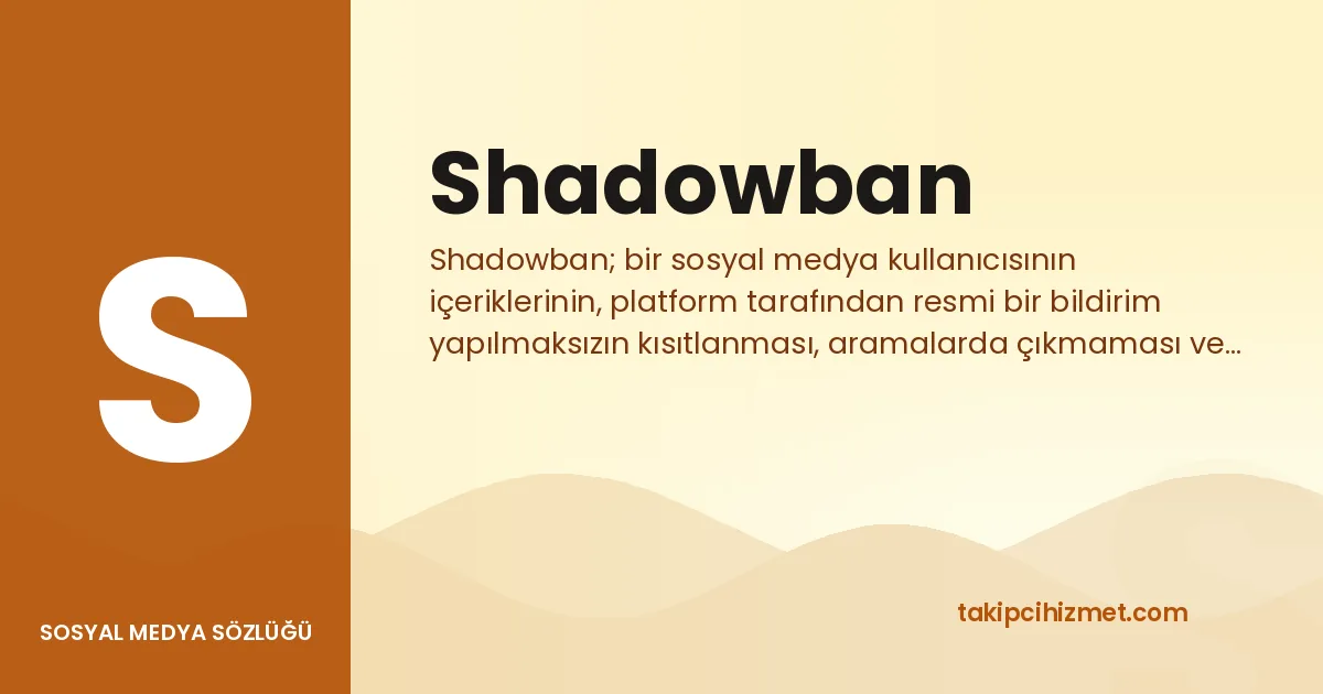 Shadowban — sosyal medya sözlüğü