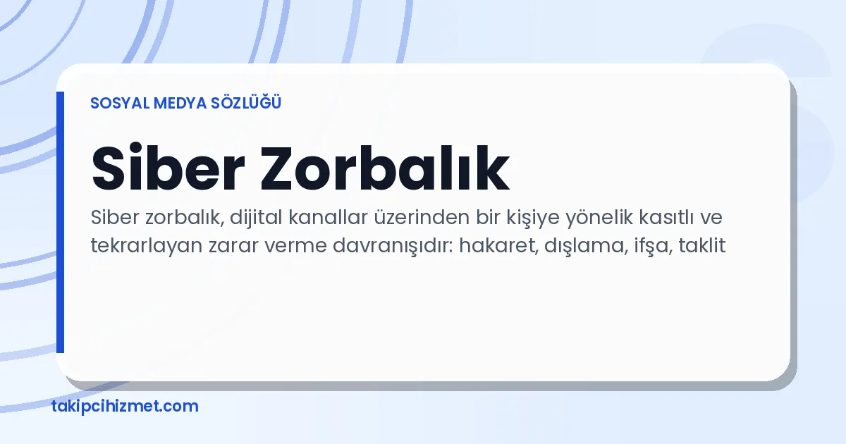 Siber Zorbalık — sosyal medya sözlüğü