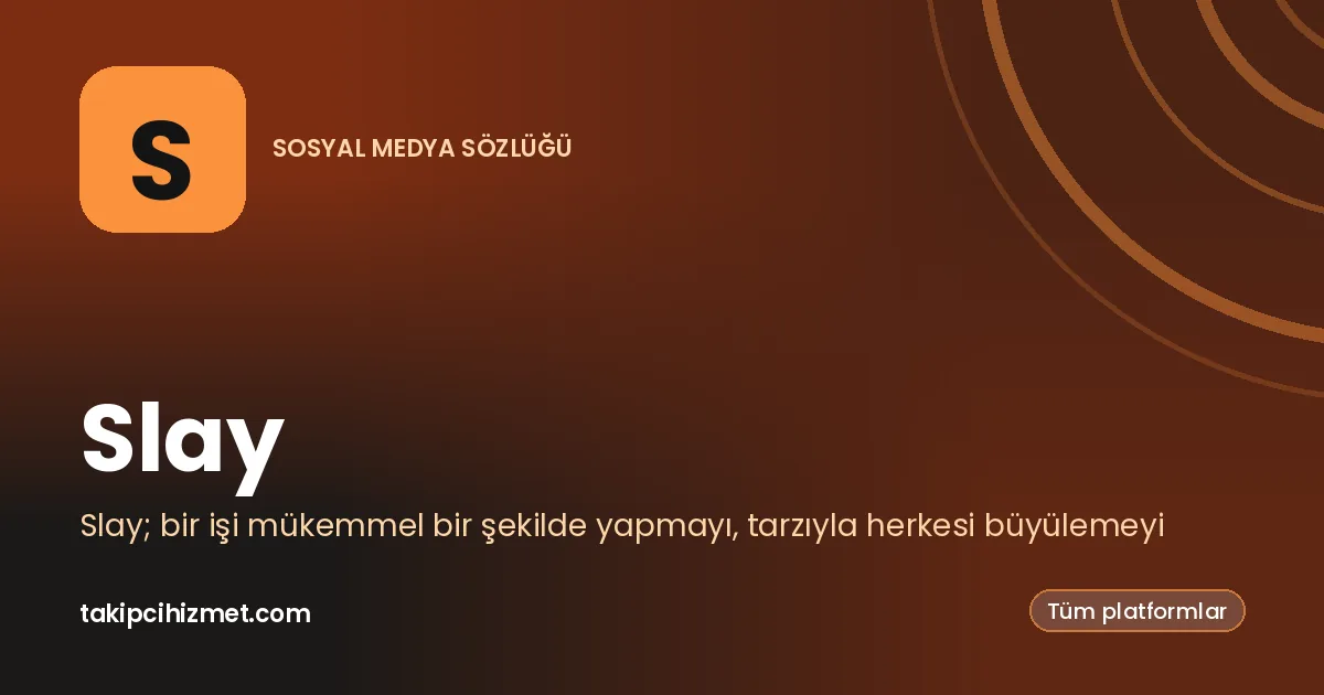 Slay — sosyal medya sözlüğü