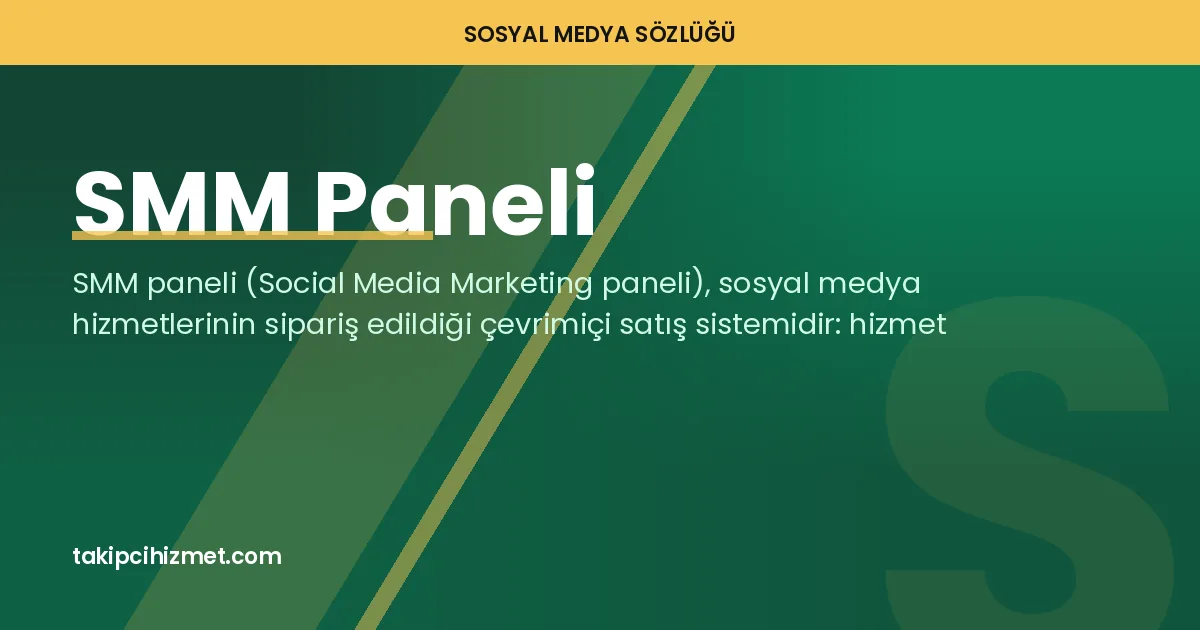 SMM Paneli — sosyal medya sözlüğü
