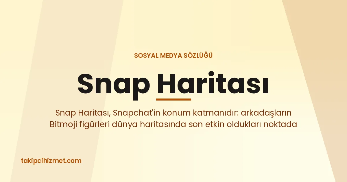 Snap Haritası — sosyal medya sözlüğü