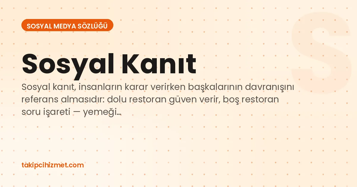 Sosyal Kanıt — sosyal medya sözlüğü