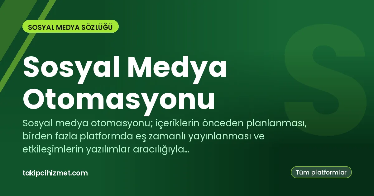 Sosyal Medya Otomasyonu — sosyal medya sözlüğü