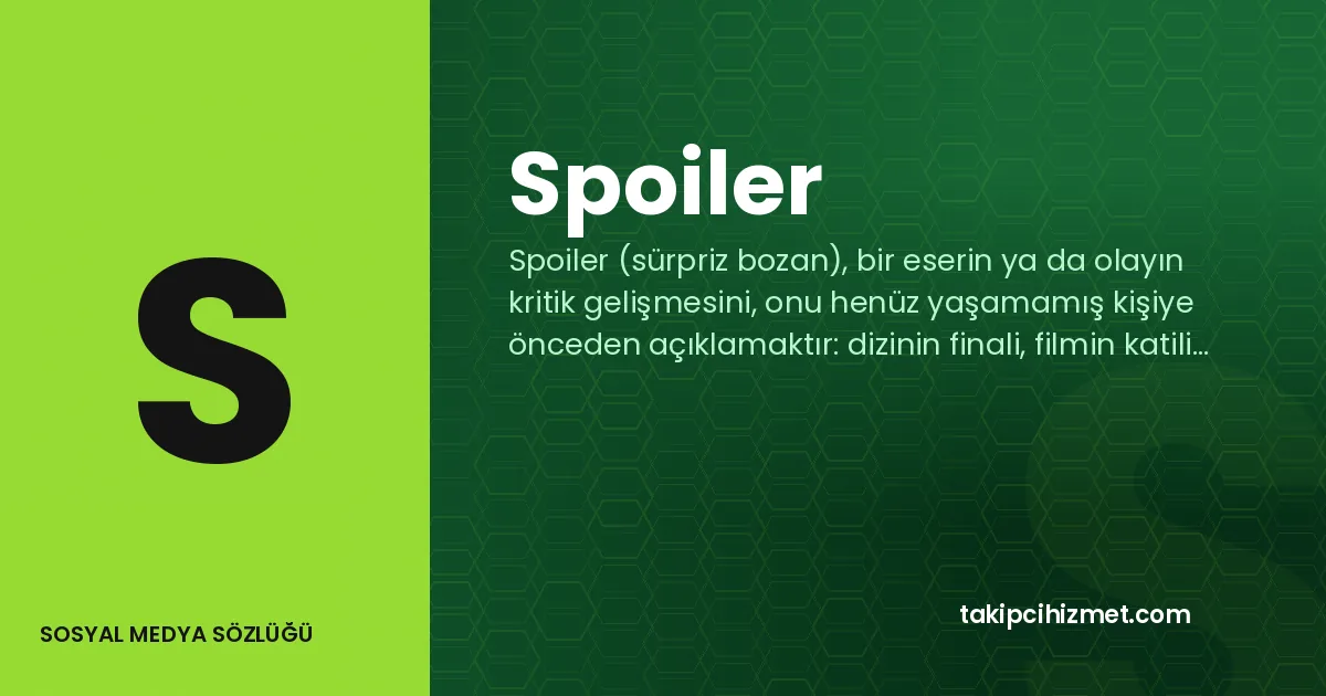 Spoiler — sosyal medya sözlüğü