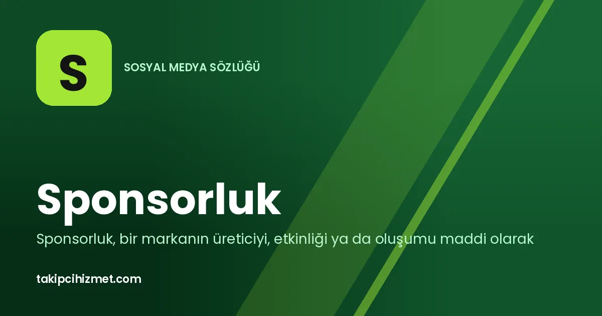 Sponsorluk — sosyal medya sözlüğü