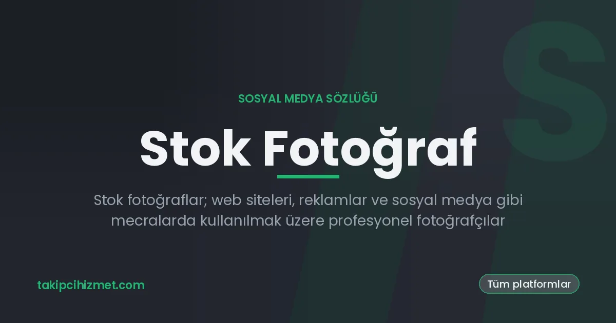 Stok Fotoğraf — sosyal medya sözlüğü