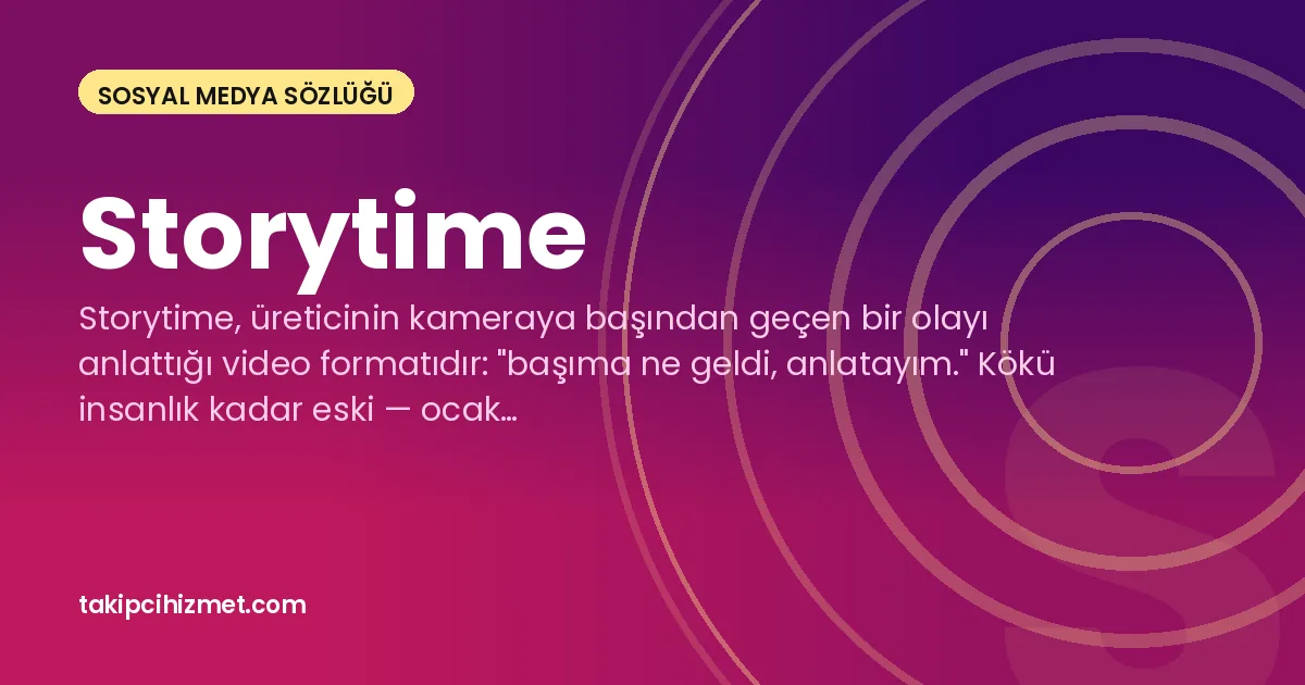 Storytime — sosyal medya sözlüğü
