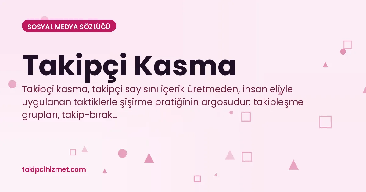Takipçi Kasma — sosyal medya sözlüğü