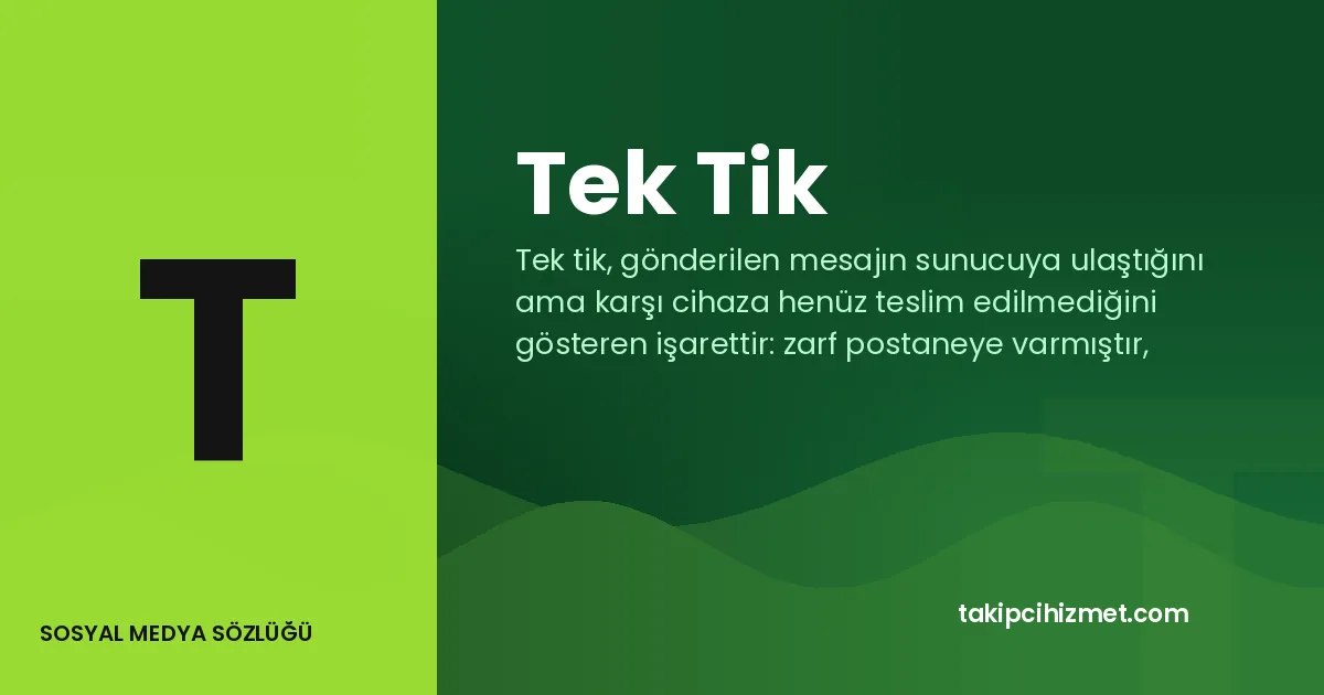 Tek Tik — sosyal medya sözlüğü
