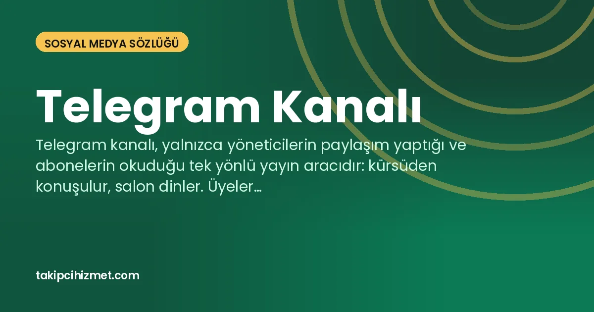 Telegram Kanalı — sosyal medya sözlüğü