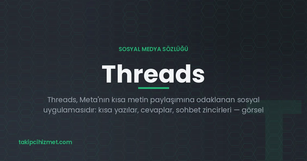 Threads — sosyal medya sözlüğü
