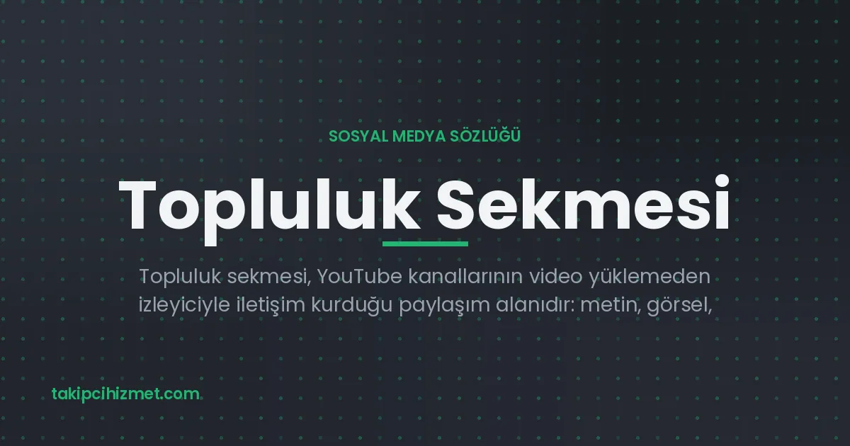 Topluluk Sekmesi — sosyal medya sözlüğü