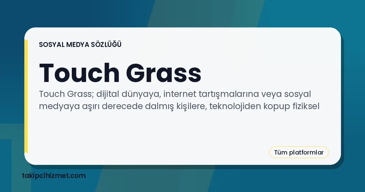 Touch Grass — sosyal medya sözlüğü