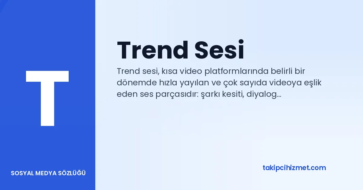 Trend Sesi — sosyal medya sözlüğü