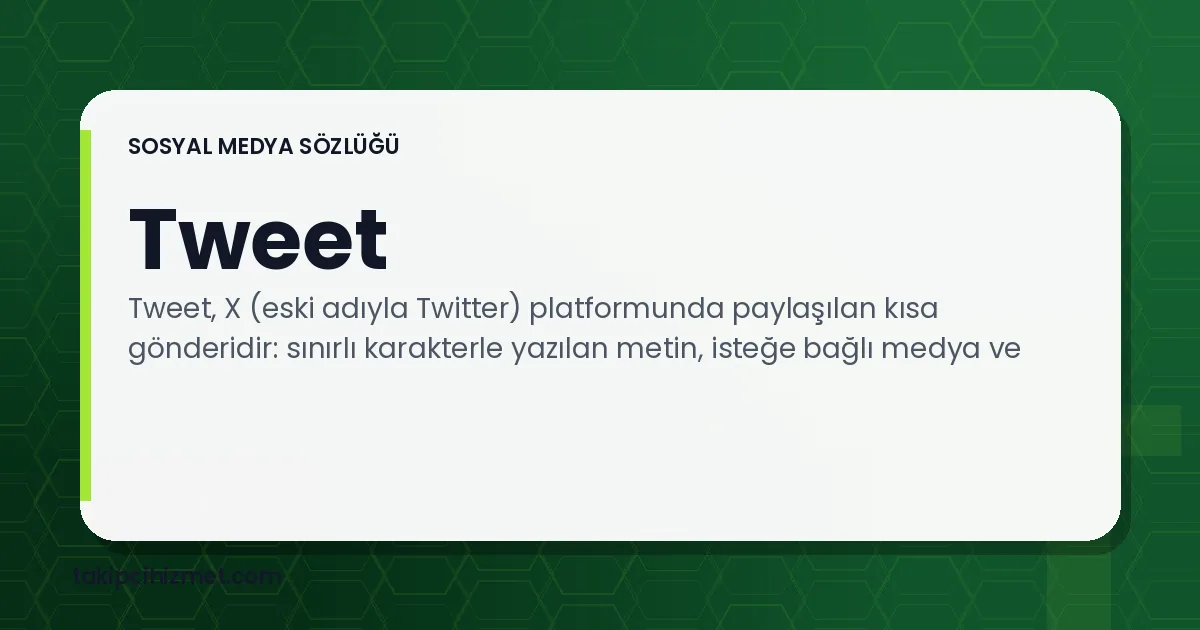 Tweet — sosyal medya sözlüğü