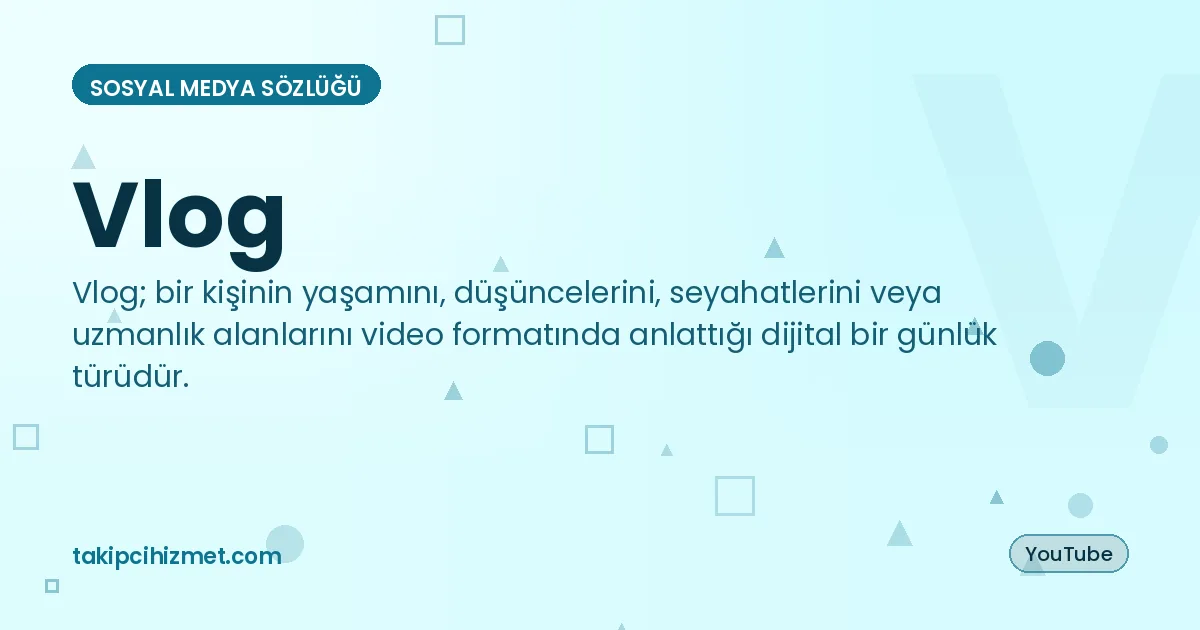 Vlog — sosyal medya sözlüğü