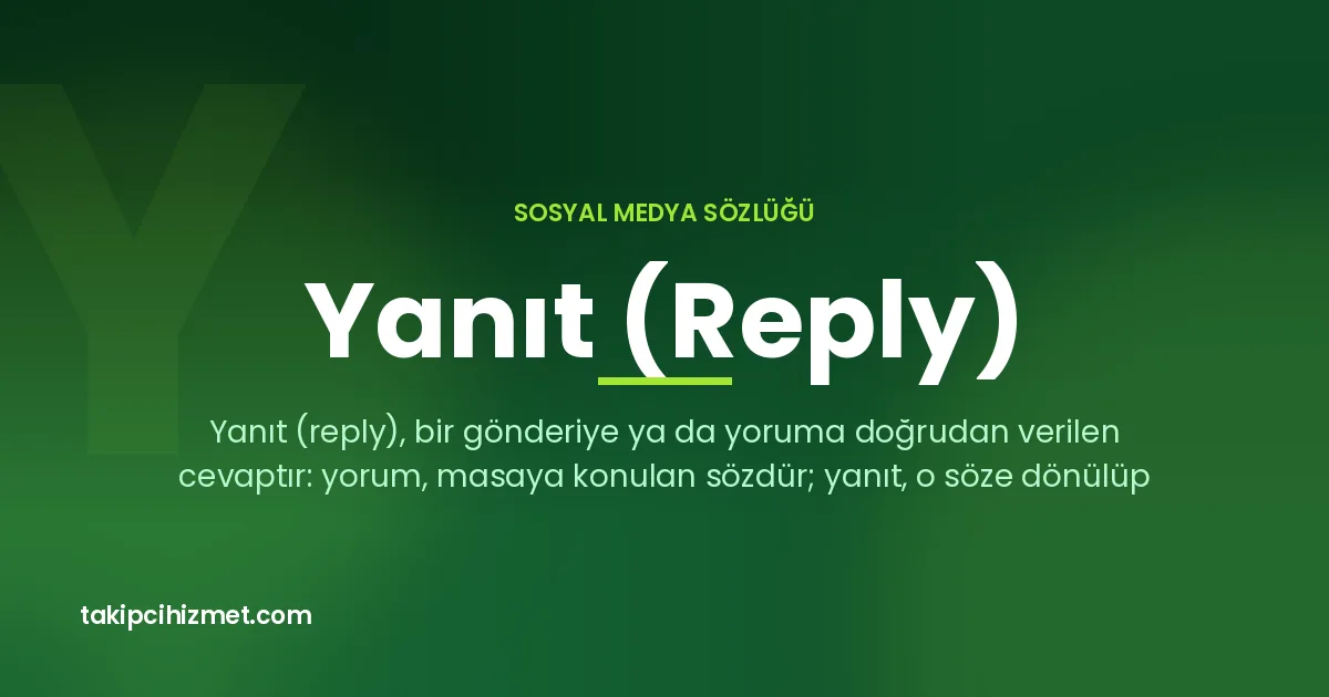 Yanıt (Reply) — sosyal medya sözlüğü