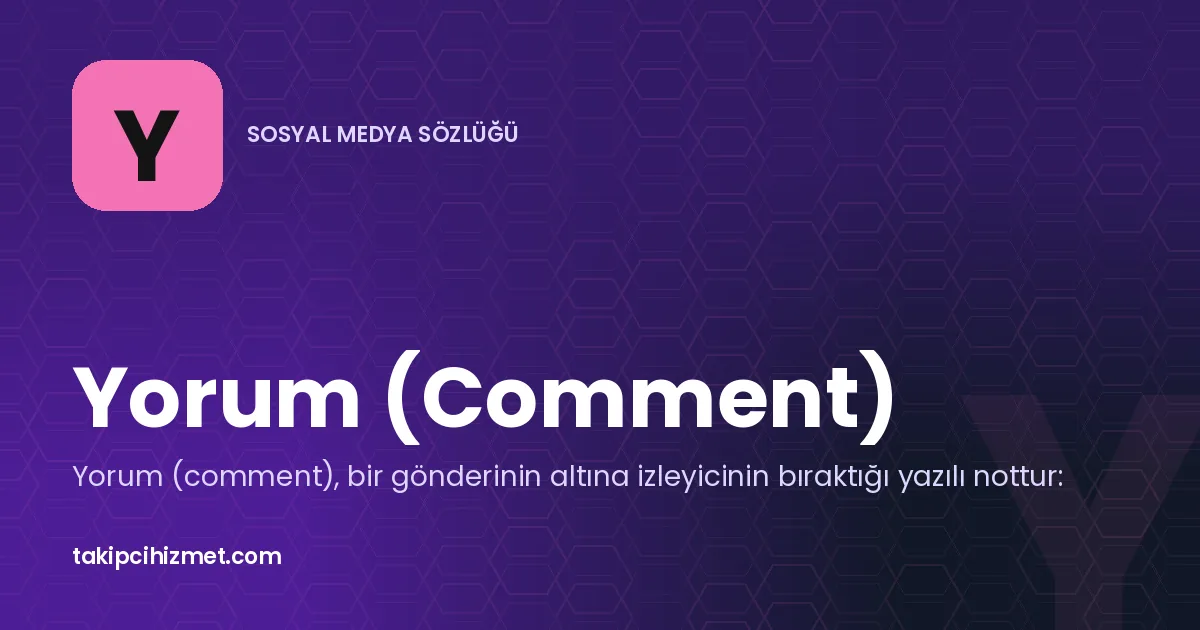Yorum (Comment) — sosyal medya sözlüğü